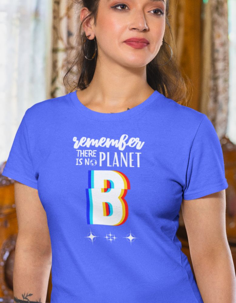 Remember theres no Planet B